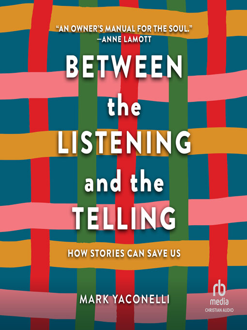 Title details for Between the Listening and the Telling by Mark Yaconelli - Available